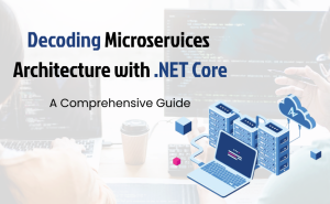Deep dive into Microservices Architecture with .NET Core by Niotechone for scalable app development.