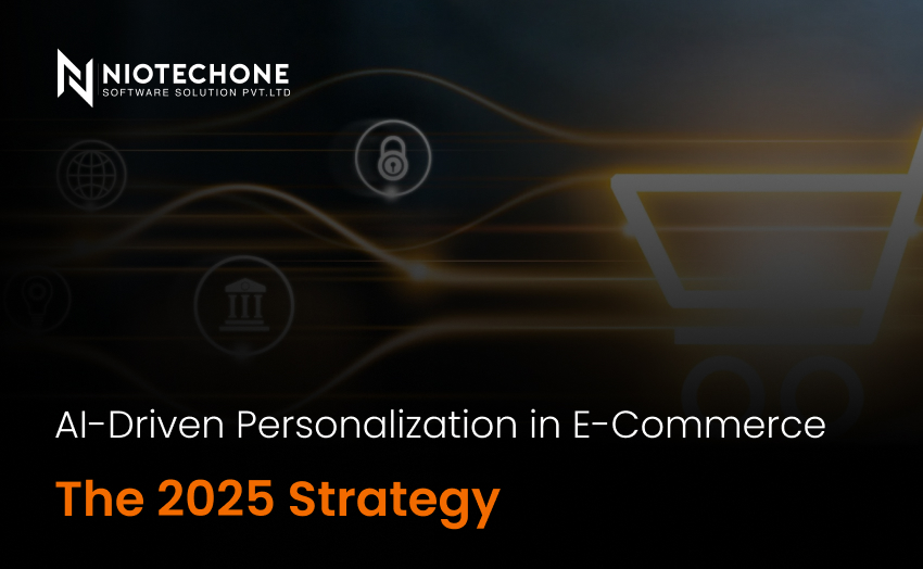 AI-driven personalization in e-commerce – 2025 strategy by Niotechone.