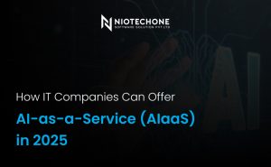 Niotechone guide on AI-as-a-Service (AIaaS) opportunities for IT companies in 2025