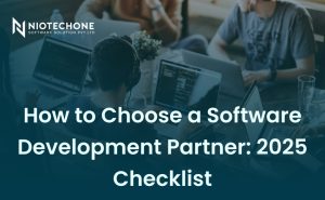 How to choose the right software development partner in 2025 for successful custom software projects