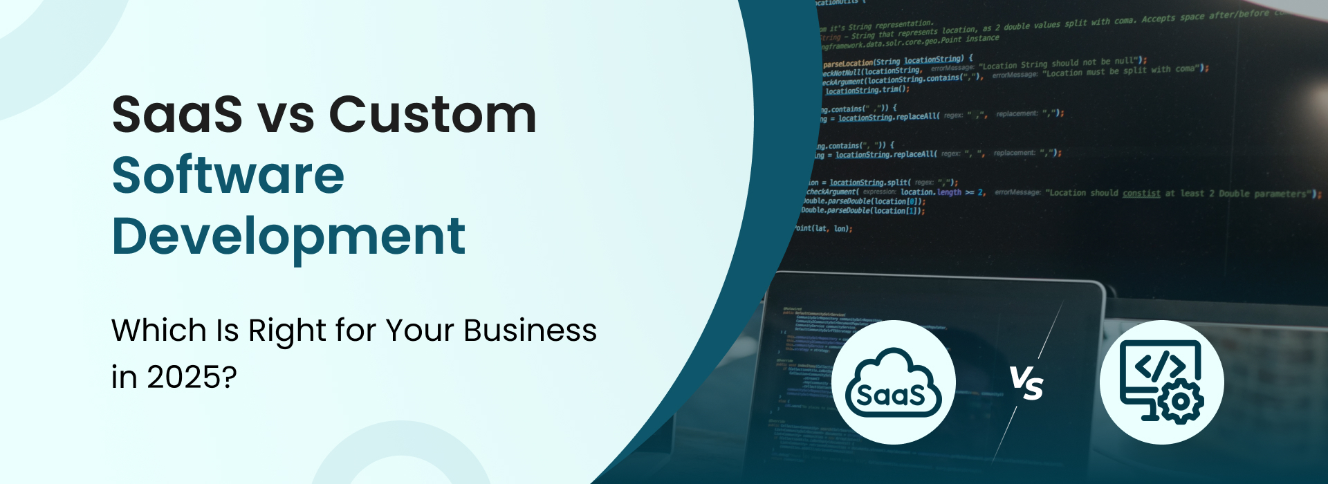SaaS vs custom software development: comparing flexibility, cost, scalability, and business benefits in 2025.
