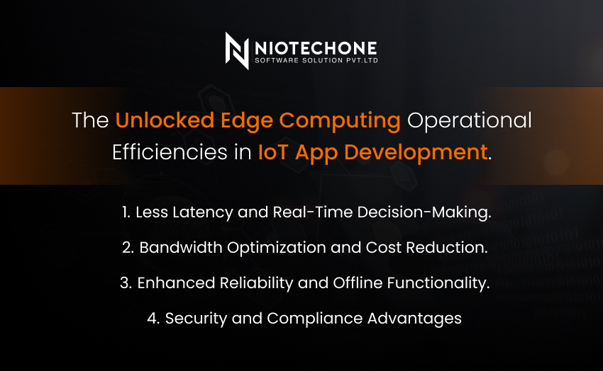 Unlocked operational efficiencies with edge computing in IoT app development for real-time performance and scalability.