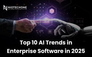 Niotechone AI trends in enterprise software 2025 – shaping the future of business innovation.