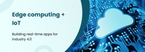 "Edge computing and IoT integration enabling real-time data processing, low latency, and smarter connected devices for Industry 4.0.