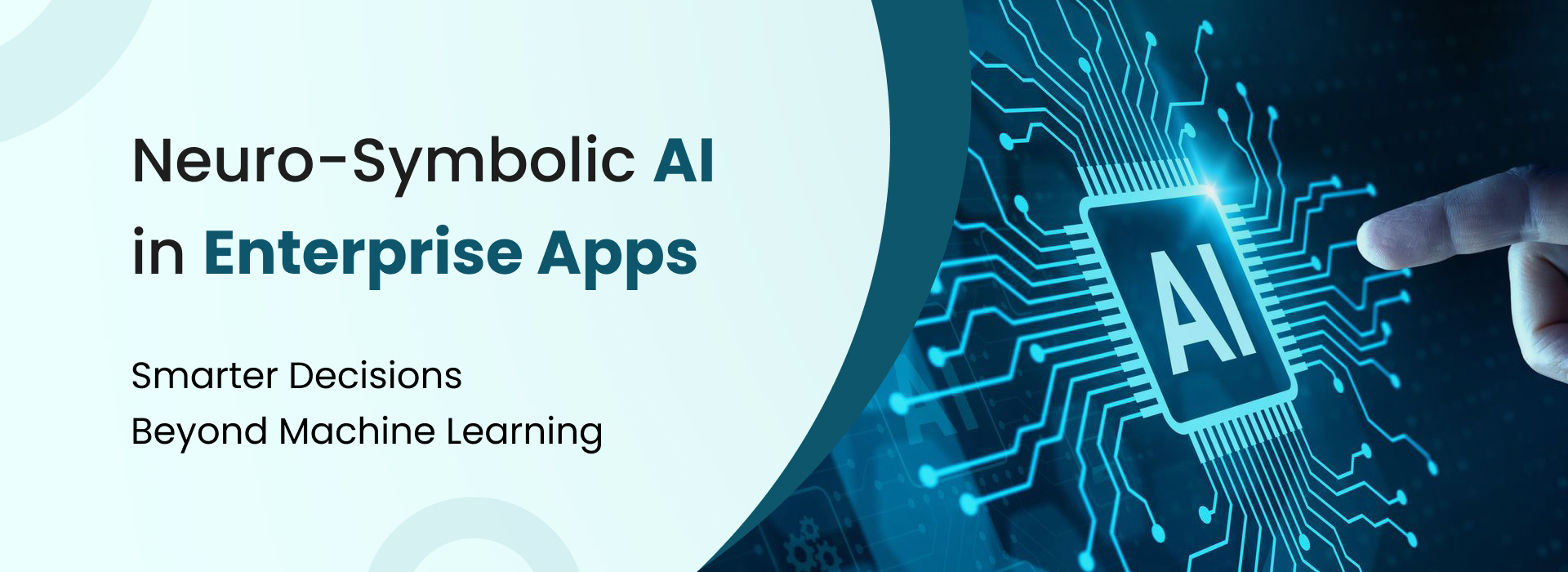 Neuro-Symbolic AI in enterprise applications combining neural networks and symbolic reasoning for smarter decision-making and automation