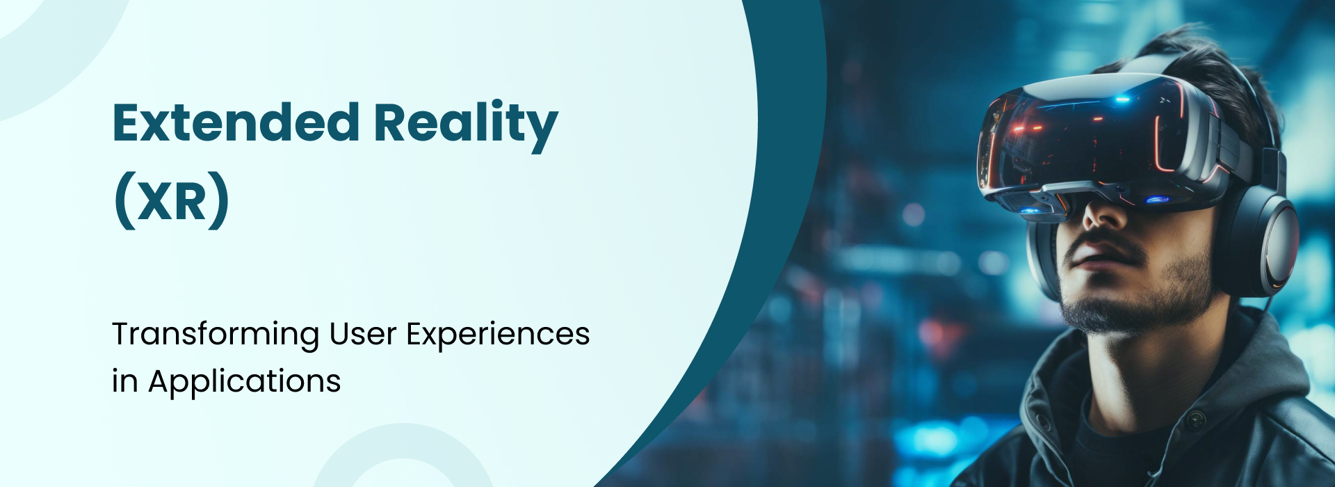Extended Reality transforming user experiences