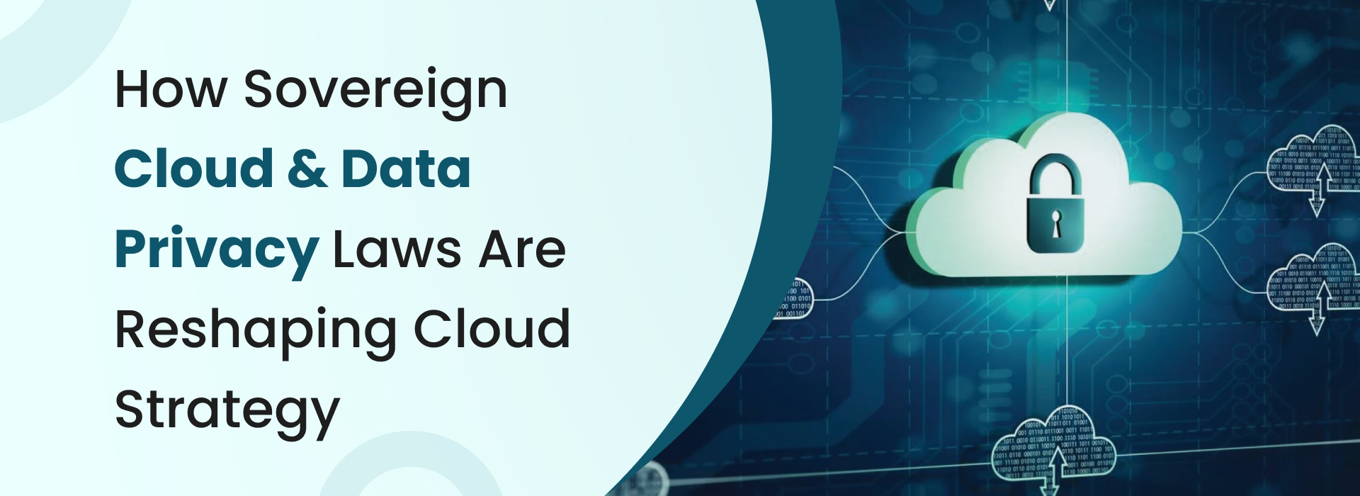 Sovereign cloud and data privacy laws impacting global cloud strategies.