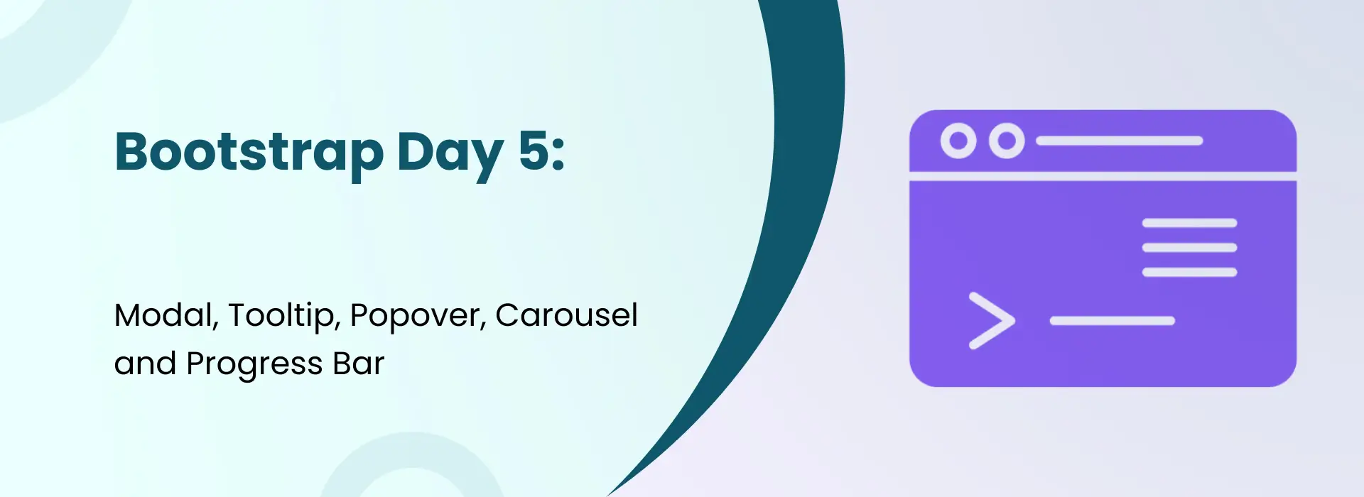 Bootstrap Day 5 tutorial covering modal, tooltip, popover, carousel, and progress bar components with examples.