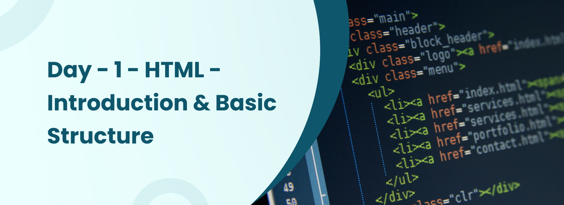 HTML code displayed on a screen with the text “Day 1 – HTML – Introduction & Basic Structure” representing a beginner HTML tutorial.