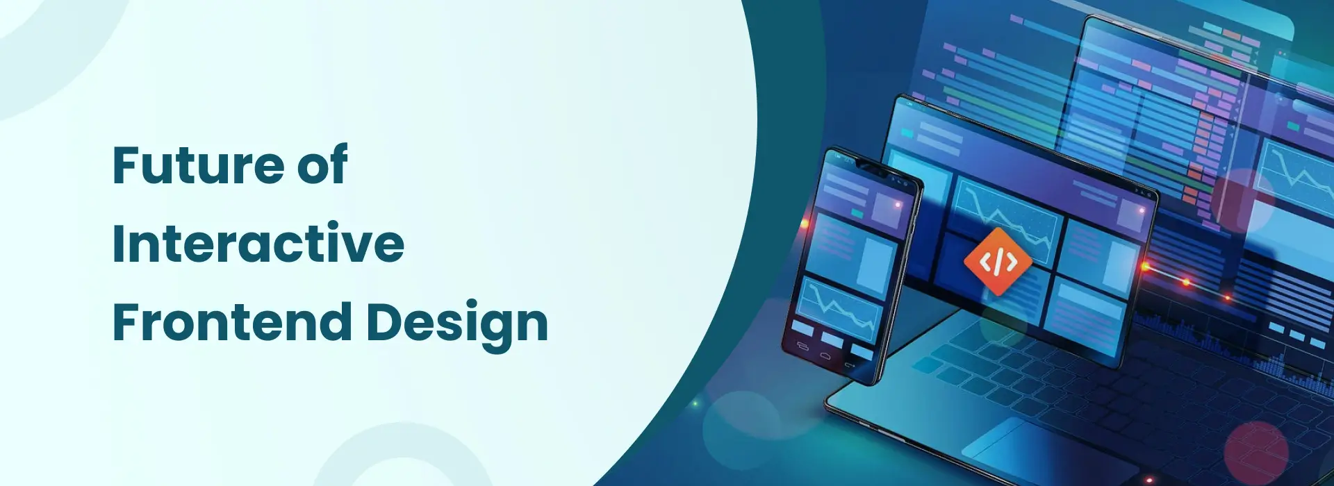 Future of interactive frontend design with responsive and multi-device user interfaces