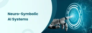 Banner titled “Neuro-Symbolic AI Systems” with a robotic hand pointing at a glowing digital brain interface.