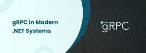 gRPC implementation in modern .NET systems and microservices architecture