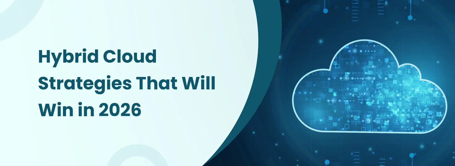 Illustration of hybrid cloud strategies for 2026 with a digital cloud symbol representing scalability, flexibility, and modern cloud infrastructure.