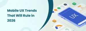 Illustration of mobile UX trends in 2026 with modern UI design, analytics widgets, and user-centric mobile interfaces