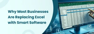 Business dashboard on computer screen showing why companies are replacing Excel with smart software solutions