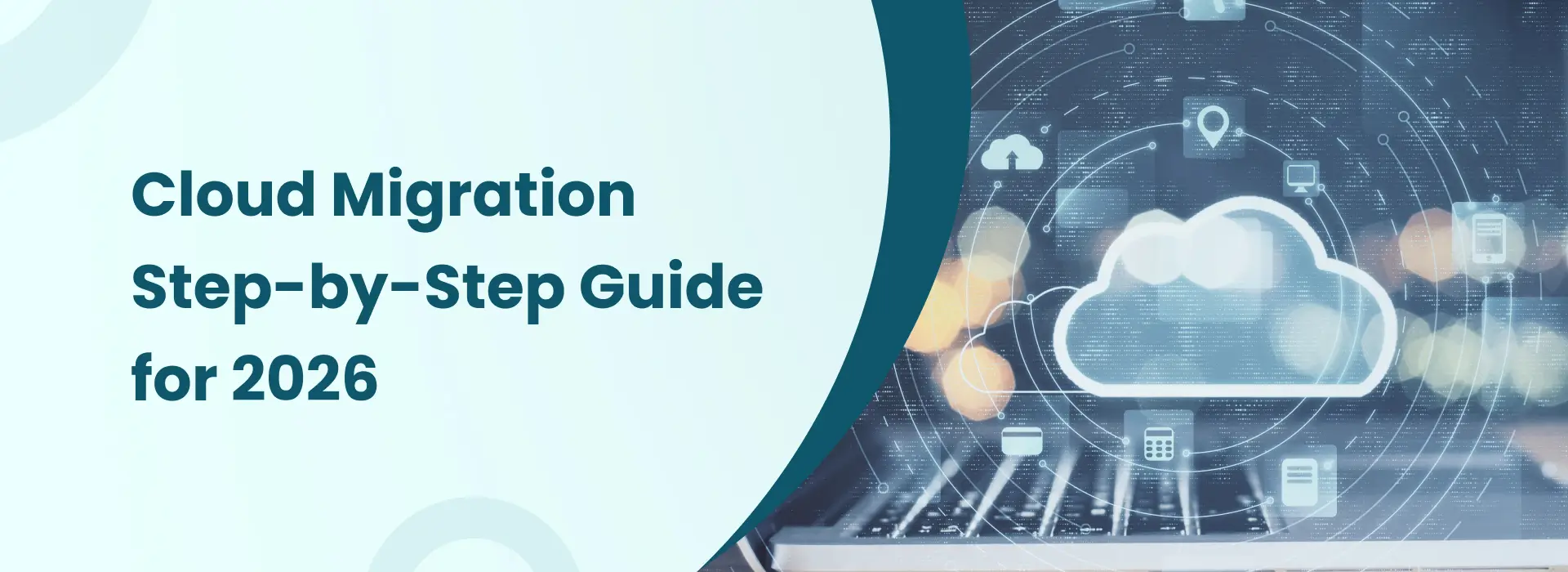Cloud migration step-by-step guide for 2026 showing cloud computing and digital transformation process