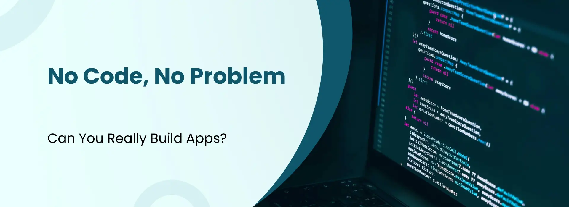 No-code app development concept showing programming screen with “No Code, No Problem” message for building apps without coding