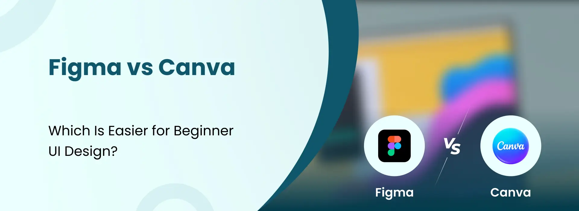 Figma vs Canva comparison for beginners in UI design