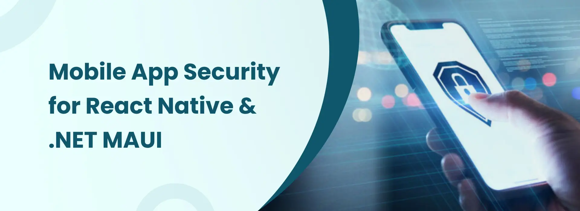 Mobile app security for React Native and .NET MAUI applications