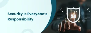 Security is everyone’s responsibility concept with digital lock and data protection icons