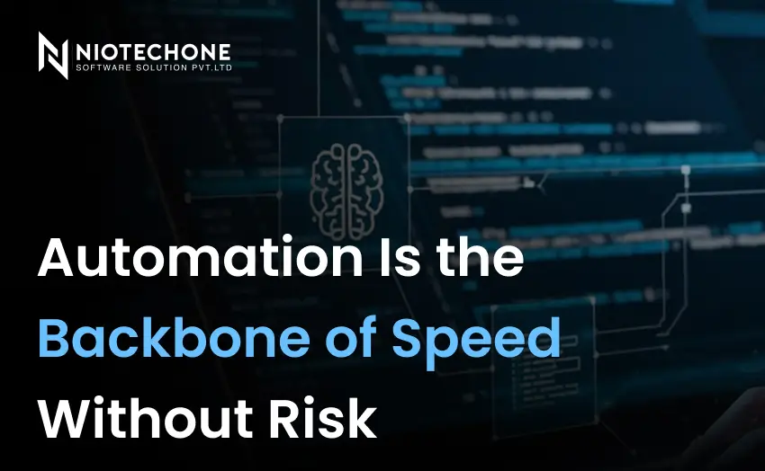 Automation is the backbone of speed without risk in software