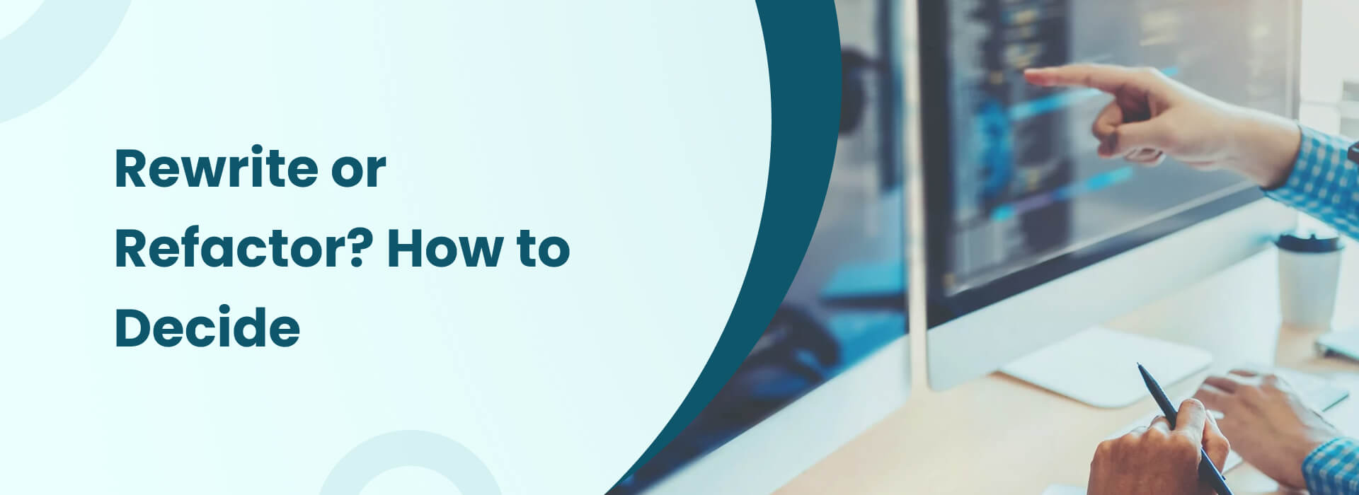Rewrite or refactor how to decide banner with developer pointing at code on computer screen in modern office setting.