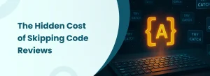 Hidden costs of skipping code reviews in software development including increased bugs, security vulnerabilities, and poor code quality.