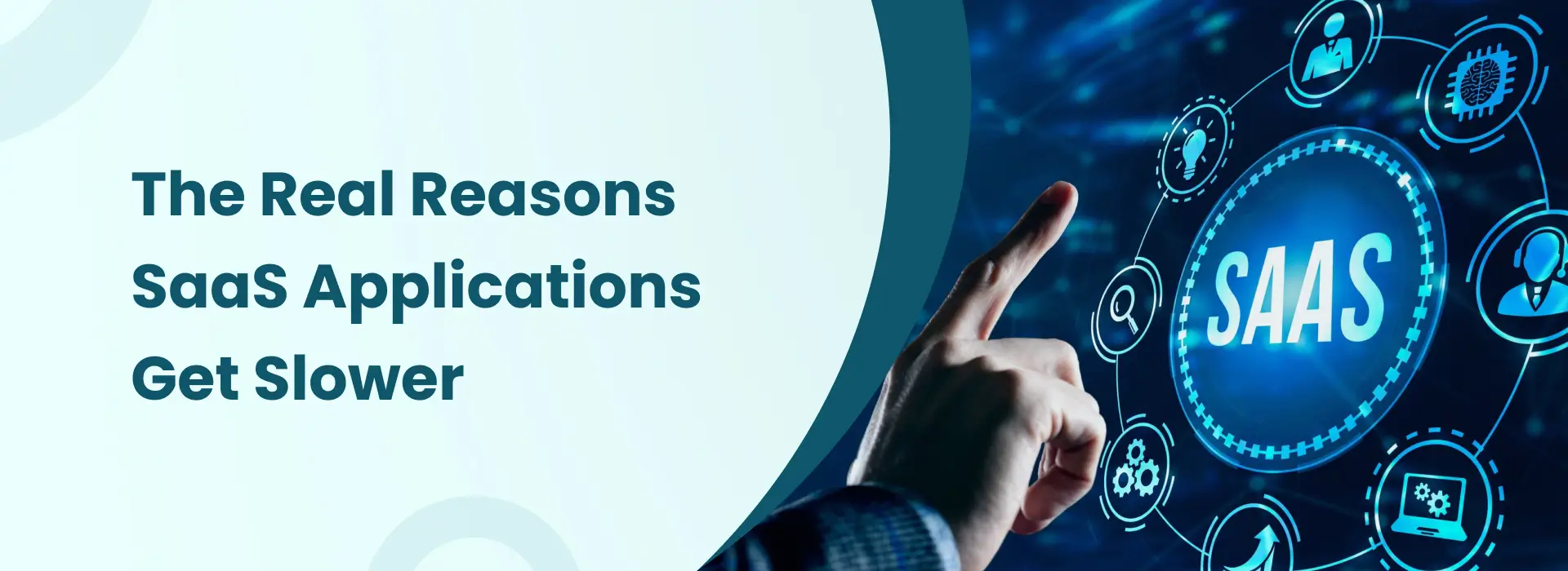 Real reasons SaaS applications get slower due to performance and scalability issues