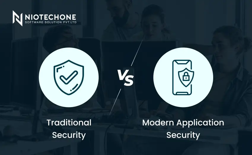 Traditional security vs modern application security comparison