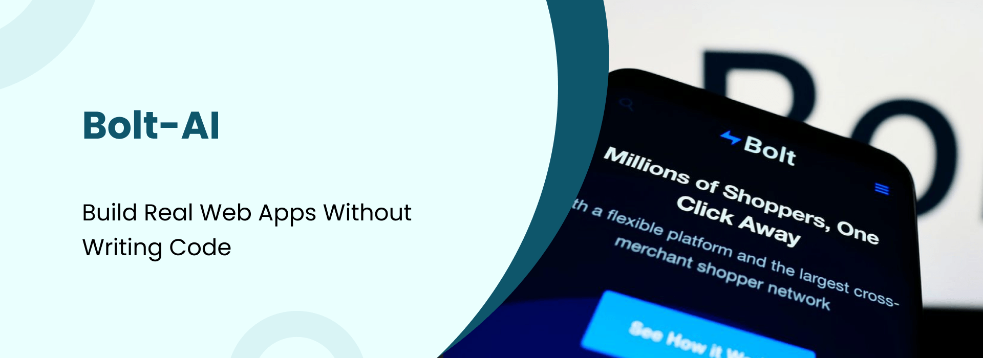 Promotional banner showing Bolt-AI tagline “Build Real Web Apps Without Writing Code” alongside a smartphone displaying the Bolt website.