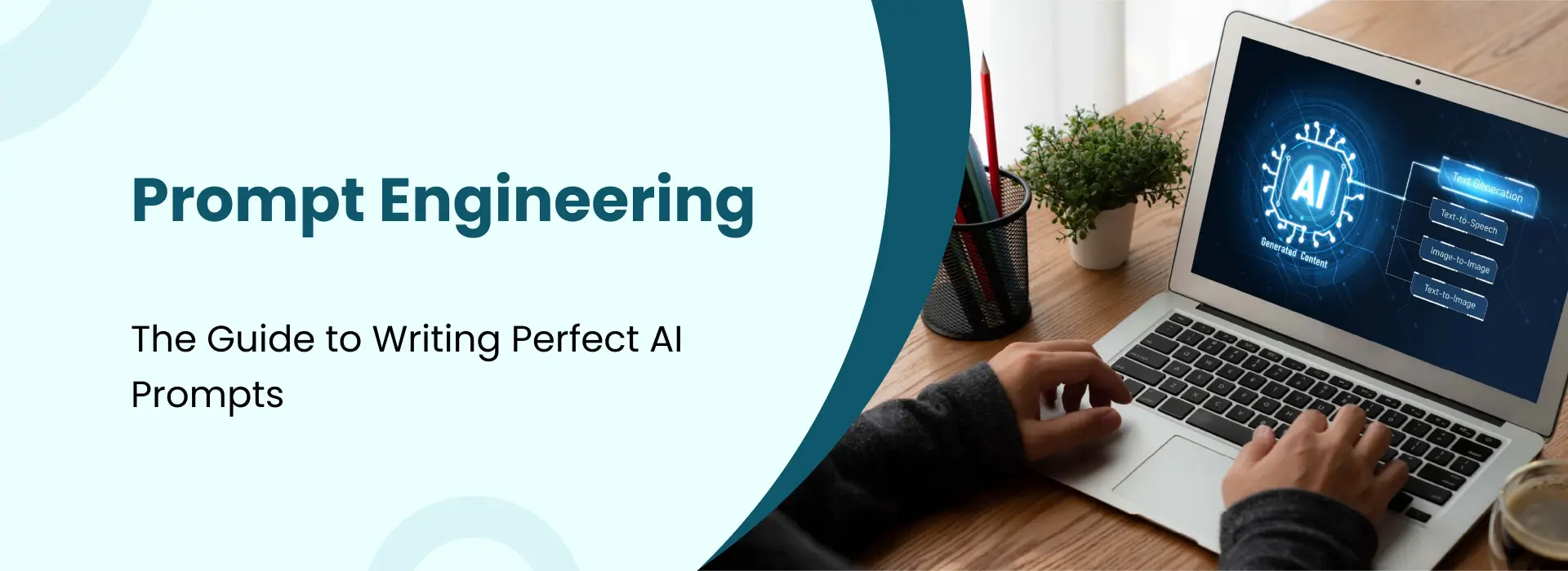 Prompt engineering guide banner – person typing on laptop with AI chip graphic showing text-to-image and text-to-speech capabilities