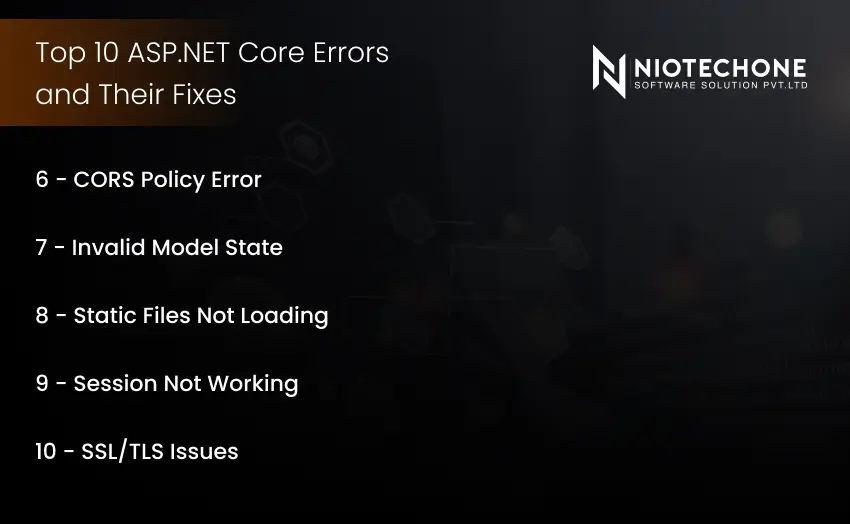 Top 10 ASP.NET Core errors and their fixes including CORS policy error, invalid model state, static files not loading, session issues, and SSL/TLS problems
