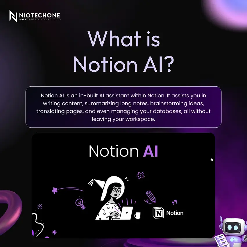 Graphic explaining Notion AI as an AI assistant within Notion that helps with writing, summarizing notes, brainstorming ideas, translation, and database management.