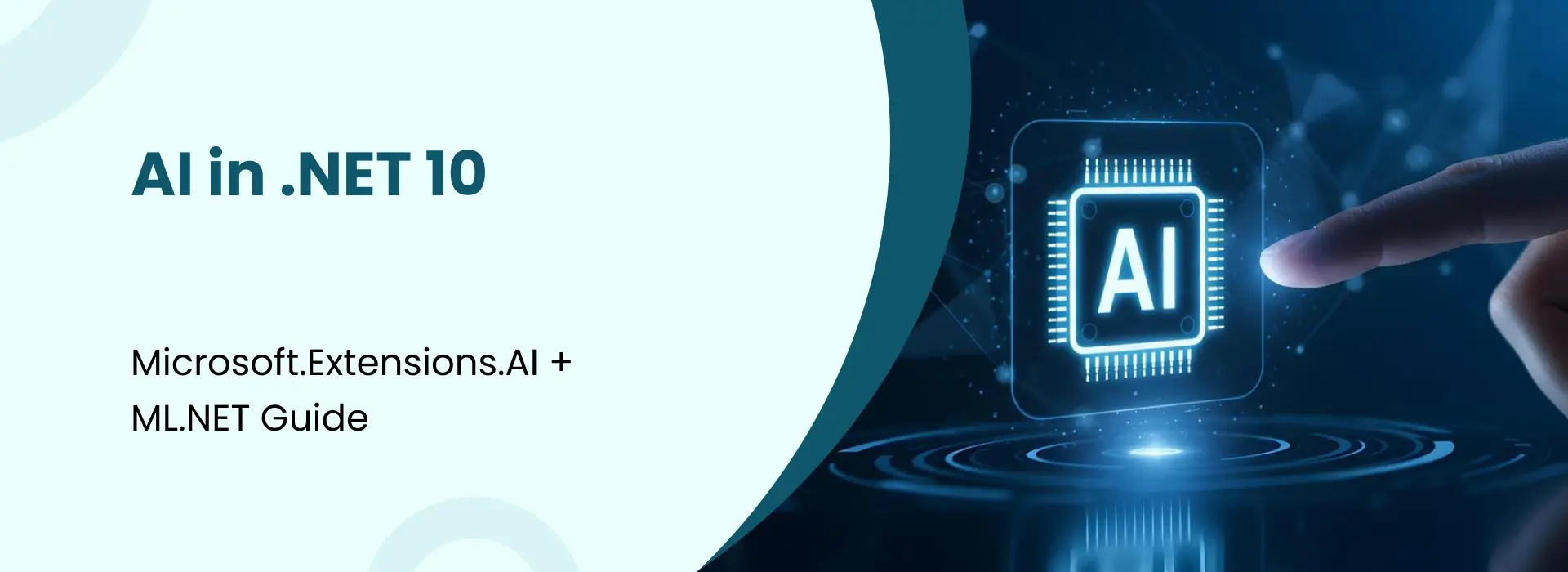 AI in .NET 10 with Microsoft.Extensions.AI and ML.NET integration for modern application development