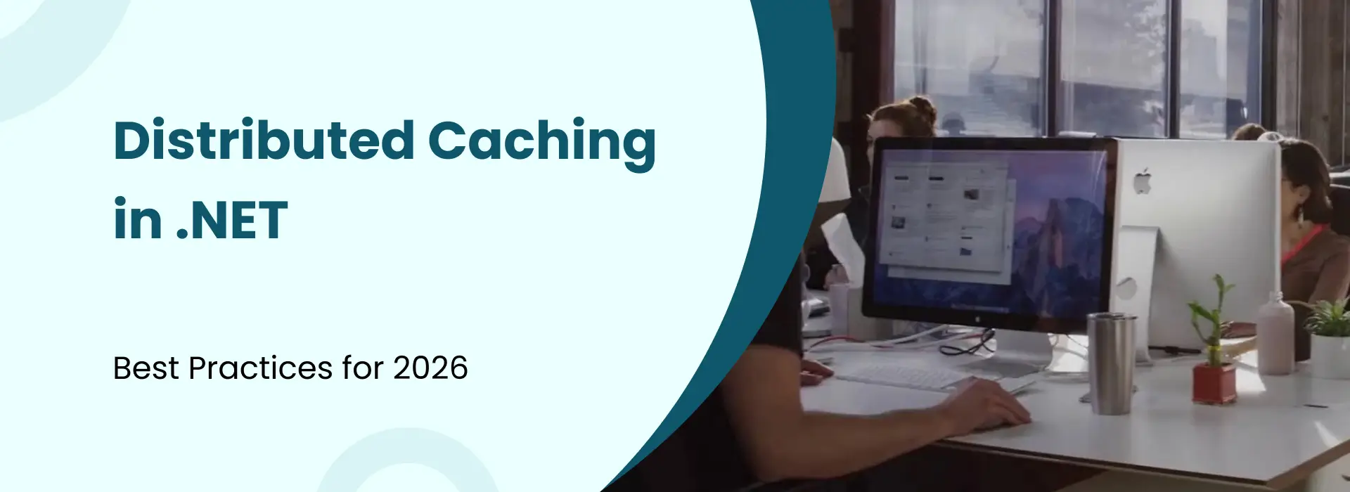Distributed caching in .NET with modern office workspace and developer setup background