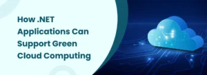 Cloud technology illustration with the text “How .NET Applications Can Support Green Cloud Computing”.
