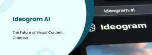 Ideogram AI banner showing ideogram.ai website on screen – The Future of Visual Content Creation