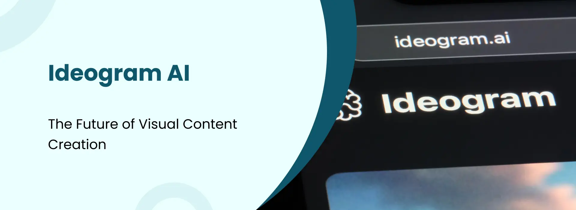 Ideogram AI banner showing ideogram.ai website on screen – The Future of Visual Content Creation