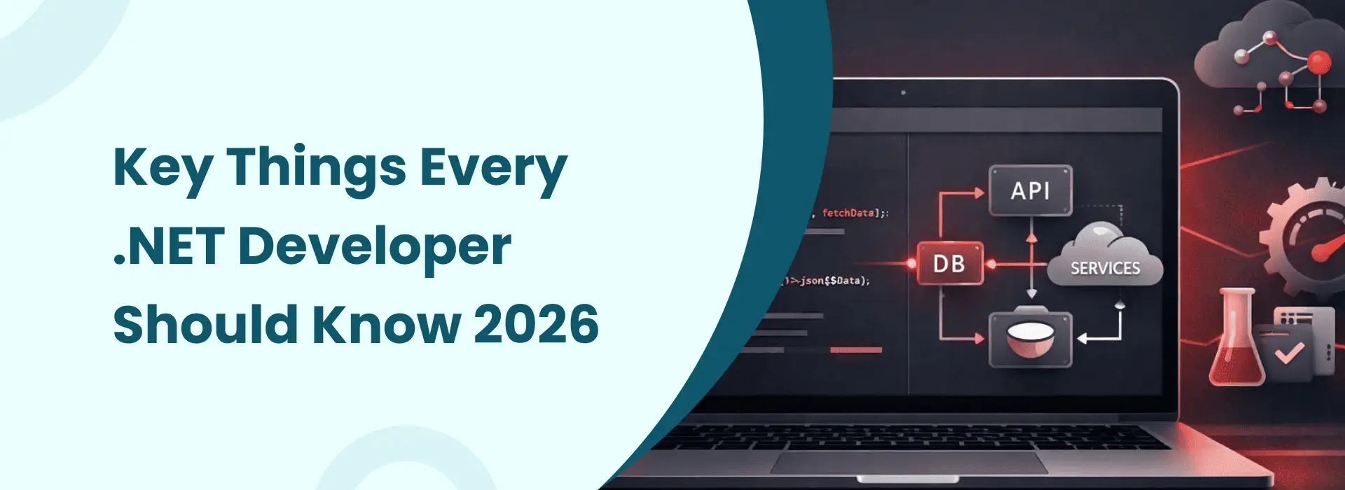 Illustration showing a laptop with API and database architecture graphics alongside the text “Key Things Every .NET Developer Should Know 2026”.